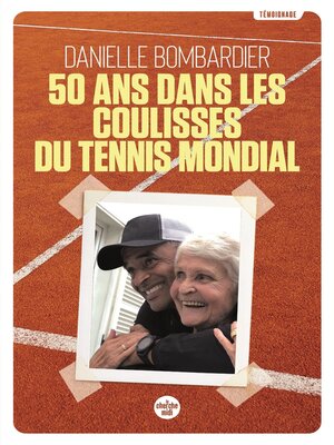 cover image of 50 ans dans les coulisses du tennis mondial